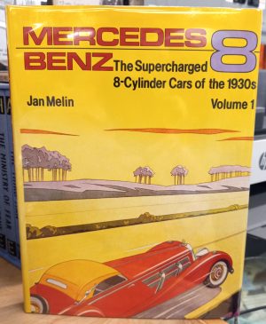 Melin, Jan: Mercedes-Benz 8: The Supercharged 8-Cylinder Cars of