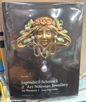 Falk, Fritz: Jugendstil-Schmuck Aus Pforzheim / Art Nouveau Jewellery from Pforzheim