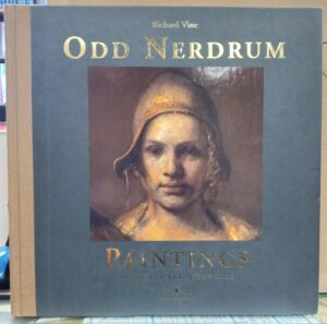(Nerdrum, Odd) Vine, Richard: Odd Nerdrum: Paintings, Sketches, and Drawings