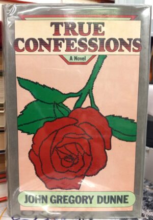 Dunne, John Gregory: True Confessions