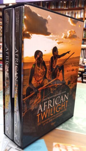 Beckwith, Carol; Fisher, Angela: African Twilight: The Vanishing Rituals and Ceremonies of the African Continent (2 volume set)