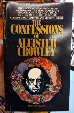 Symonds, John (editor); Grant, Kenneth (editor): The Confessions of Aleister Crowley